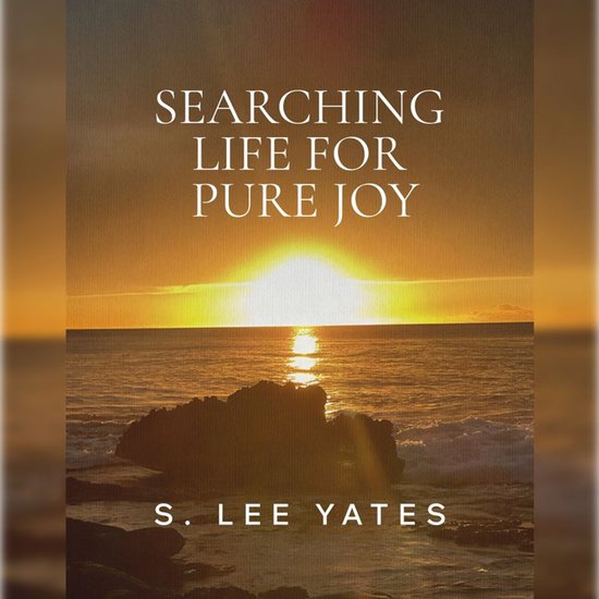 Searching Life for Pure Joy - cover