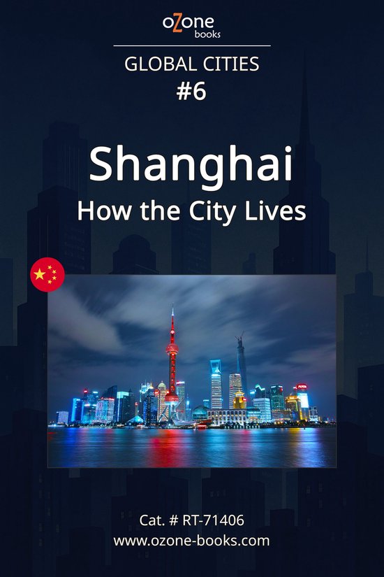 Shanghai: How the City Lives