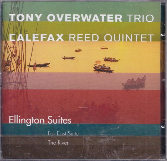 Ellington Suites - Duke Ellington, Billy Strayhorn - Tony Overwater Trio, Calefax Reed Quintet