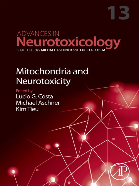 Advances in Neurotoxicology 13 - Mitochondria and Neurotoxic ... - cover