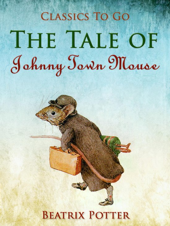 Classics To Go - The Tale of Johnny Town-Mouse - cover