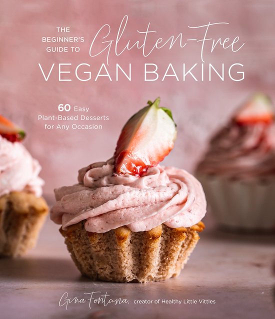 The Beginner's Guide to Gluten-Free Vegan Baking - cover