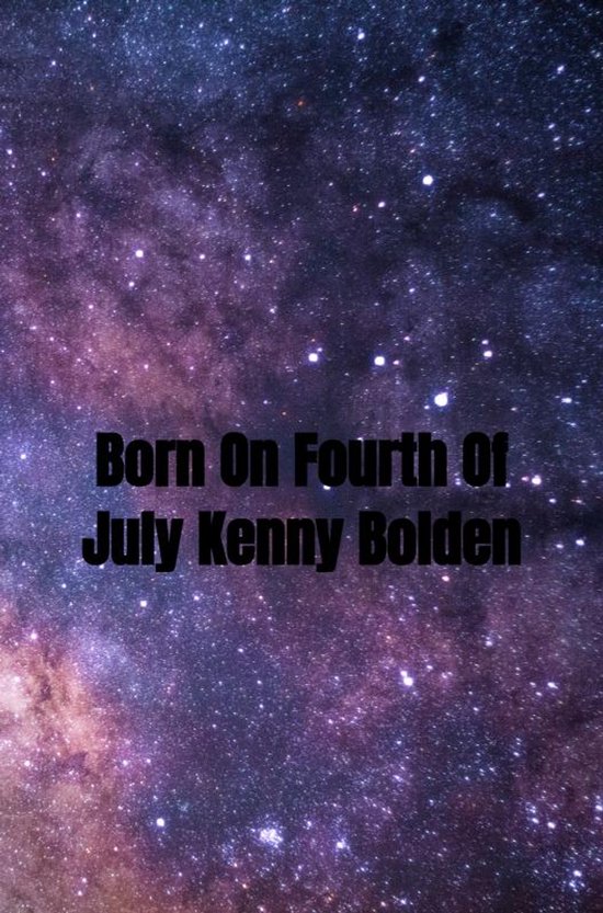 Born On Fourth Of July Kenny Bolden - cover