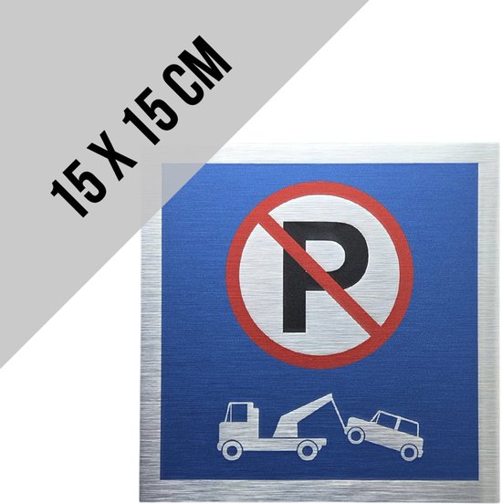 Pictogram/ luxe bordje | Stilstaan en parkeren verboden | 15 x 15 cm