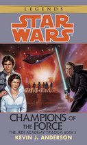 Star Wars - Legends - Champions of the Force: Star Wars Legends (The Jedi Academy)