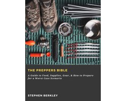Omslag van The Preppers Bible: A Guide to Food, Supplies, Gear, & How to Prepare for a Worst Case Scenario
