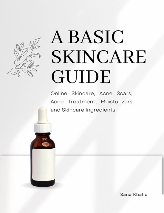 A Basic Skincare Guide: Online Skincare, Acne Scars, Acne Tr ... - cover