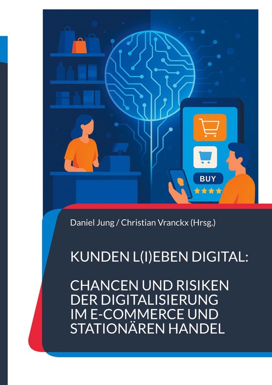 Kunden l(i)eben digital: Chancen und Risiken der Digitalisie ... - cover