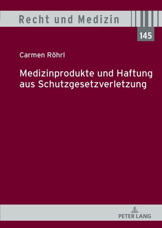 Recht und Medizin 145 - Medizinprodukte und Haftung aus Schu ... - cover