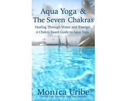 Aqua Yoga & the Seven Chakras