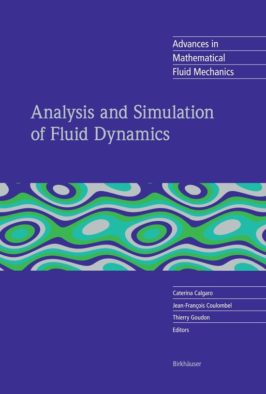 Analysis And Simulation Of Fluid Dynamics | 9783764377410 | Boeken | bol
