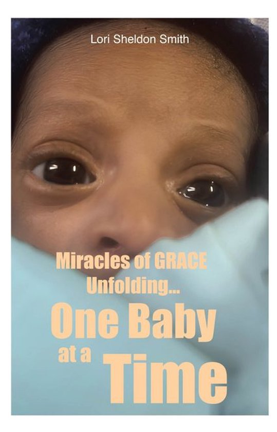 Miracles of GRACE Unfolding... One Baby at a Time - cover