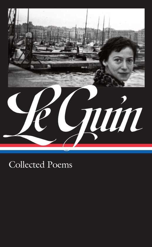 Portrait d'Ursula K. Le Guin avec un port de plaisance en arrière-plan. Titre : Le Guin Collected Poems.