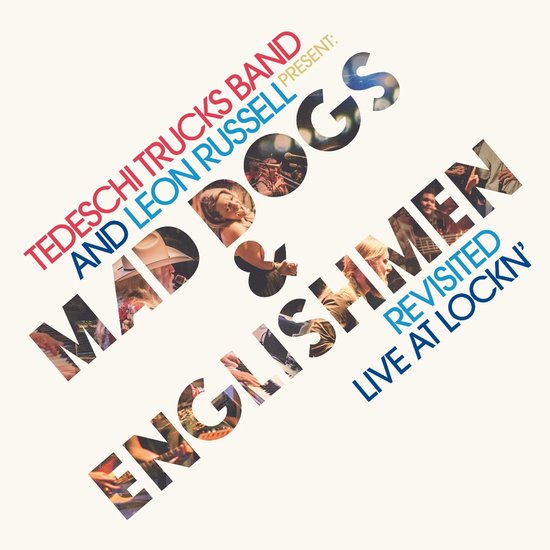 Leon Russell & Tedeschi Trucks Band - Tedeschi Trucks Band And Leon Russell Present: Mad Dogs & Englishmen (Revisited Live At Lockin') (CD)
