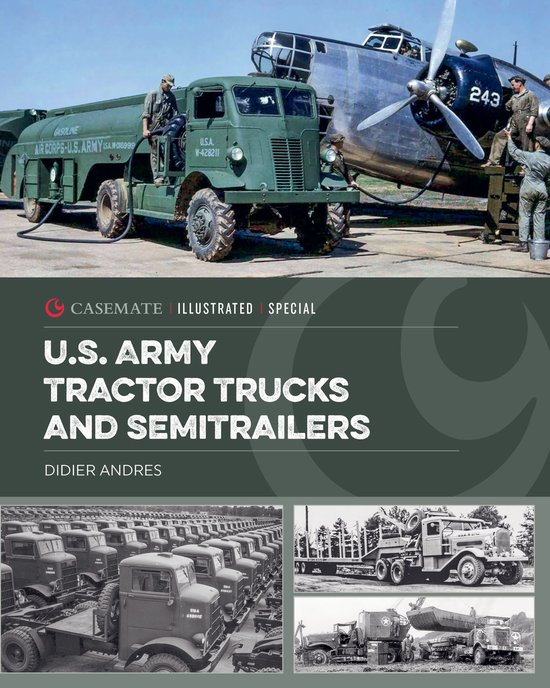 Casemate Illustrated Special 23 - U.S. Army Tractor Trucks a ... - cover