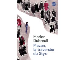 Mazan, la traversée du Styx
