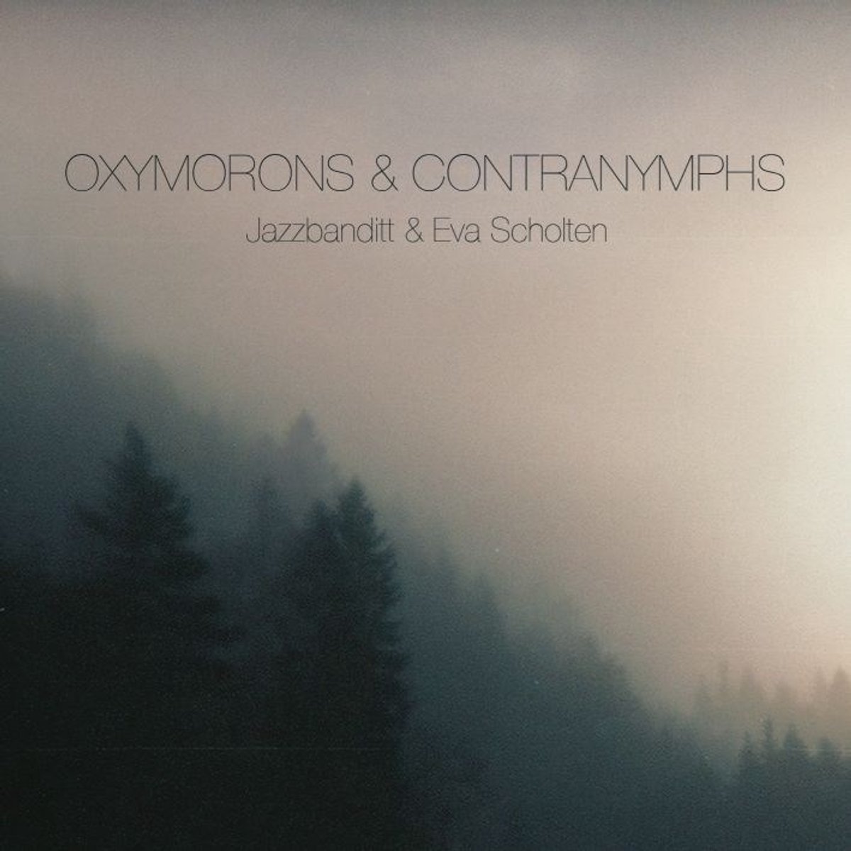 Jazzbanditt & Eva Scholten - Oxymorons & Contranymphs (CD)