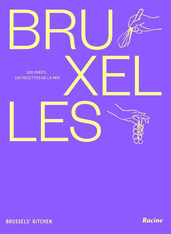 Bruxelles 100 chefs, 100 recettes de la mer