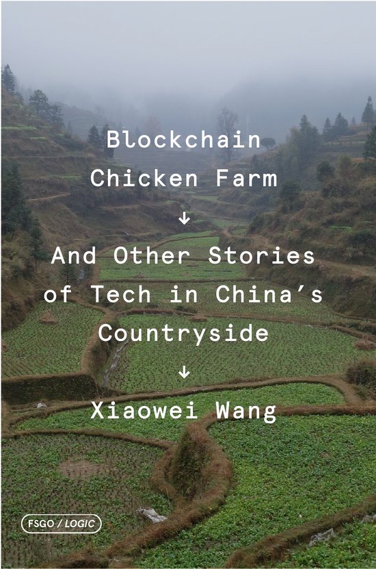 Blockchain Chicken Farm And Other Stories of Tech in China's ... - cover