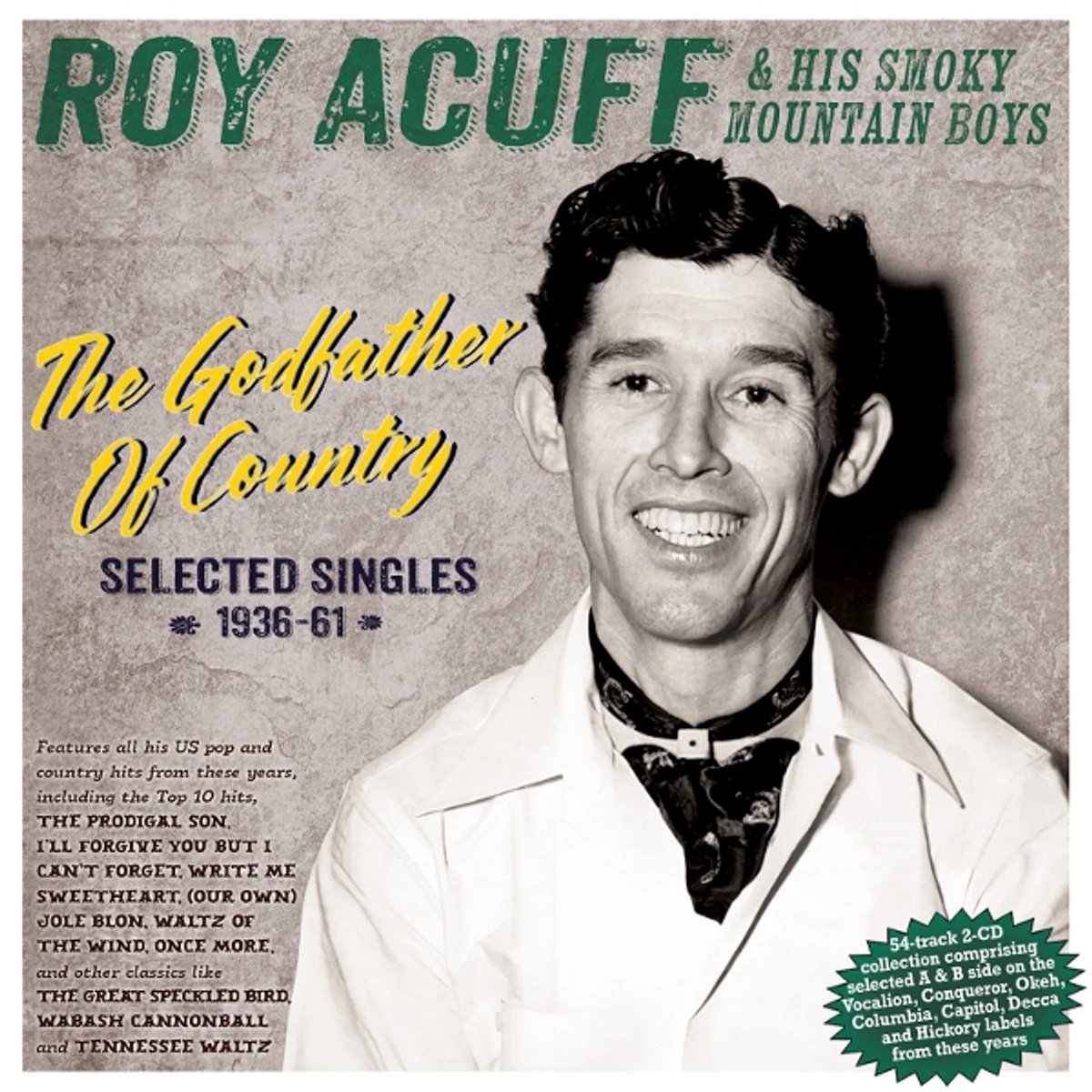 Roy Acuff - The Godfather Of Country - Selected Singles 1936-61 (CD)