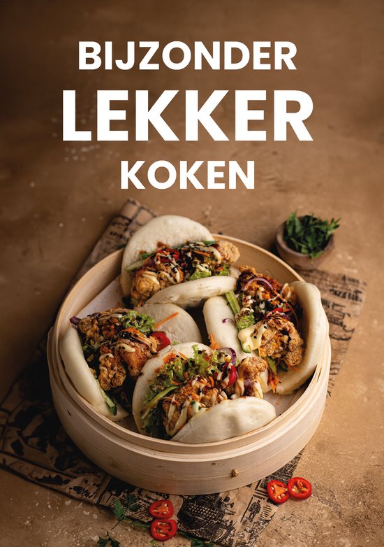 Bijzonder Lekker Koken - Het Volledige Kookboek van BijzonderLekker - 60 Smakelijke en Eenvoudige Gerechten voor Elke Dag