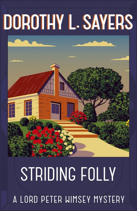 The Lord Peter Wimsey Short Story Collection 4 - Striding Folly