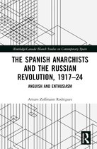 Routledge/Canada Blanch Studies on Contemporary Spain-The Spanish Anarchists and the Russian Revolution, 1917–24