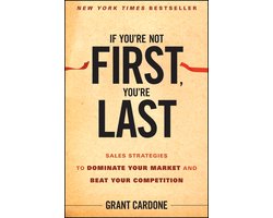 If You're Not First You're Last Sales St