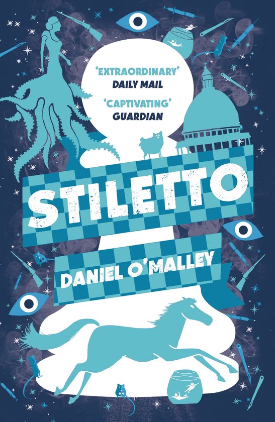 Boekcover Stiletto door Daniel O'Malley met blauwe en witte motieven, een rennend paard en citaten.