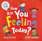 Let's Talk- How Are You Feeling Today?
