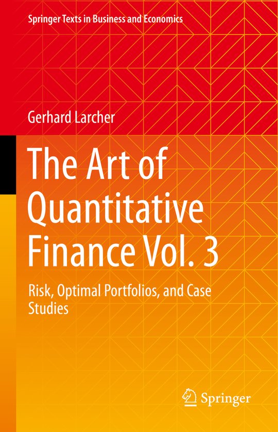Springer Texts in Business and Economics-The Art of Quantitative Finance Vol. 3