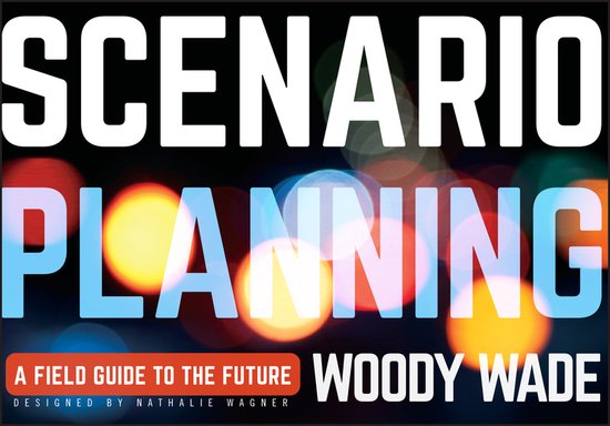 Scenario Planning Field Gde To The Futur - cover