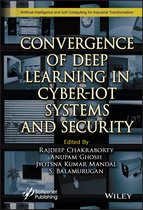 Artificial Intelligence and Soft Computing for Industrial Transformation- Convergence of Deep Learning in Cyber-IoT Systems and Security