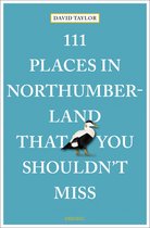 111 Places- 111 Places in Northumberland That You Shouldn't Miss