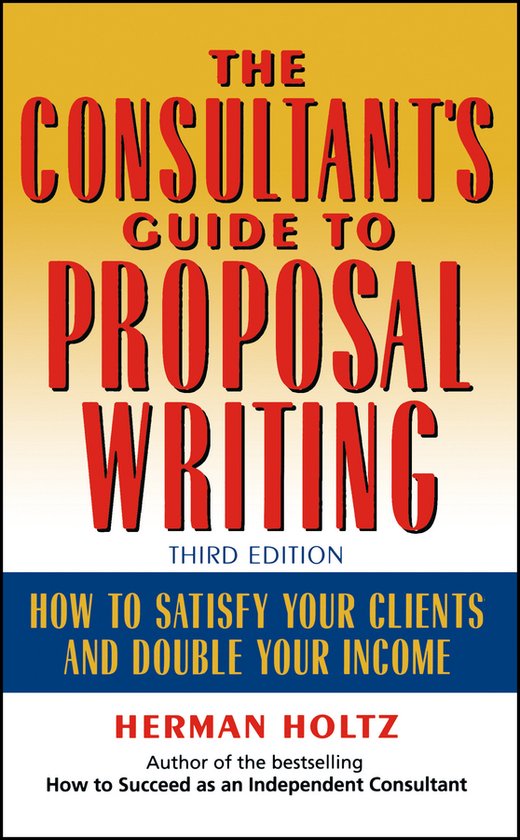 The Consultant's Guide to Proprosal Writing - cover