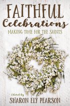 Faithful Celebrations- Faithful Celebrations