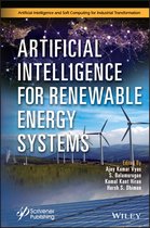 Artificial Intelligence and Soft Computing for Industrial Transformation- Artificial Intelligence for Renewable Energy Systems