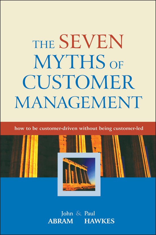 The Seven Myths of Customer Management - cover