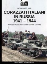 Witness to war 39 - Corazzati italiani in Russia 1941-1944