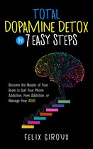 Total Dopamine Detox in 7 Easy Steps