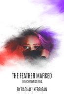 The chosen 1 - The Feather Marked
