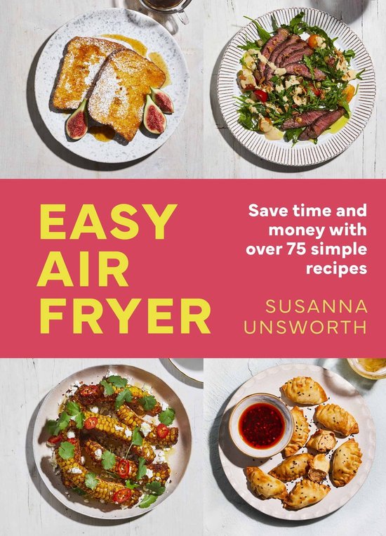 Easy Air Fryer (ebook), Susanna Unsworth 9781399614047 Boeken bol