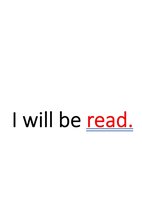 I am read. 2 - I will be read.