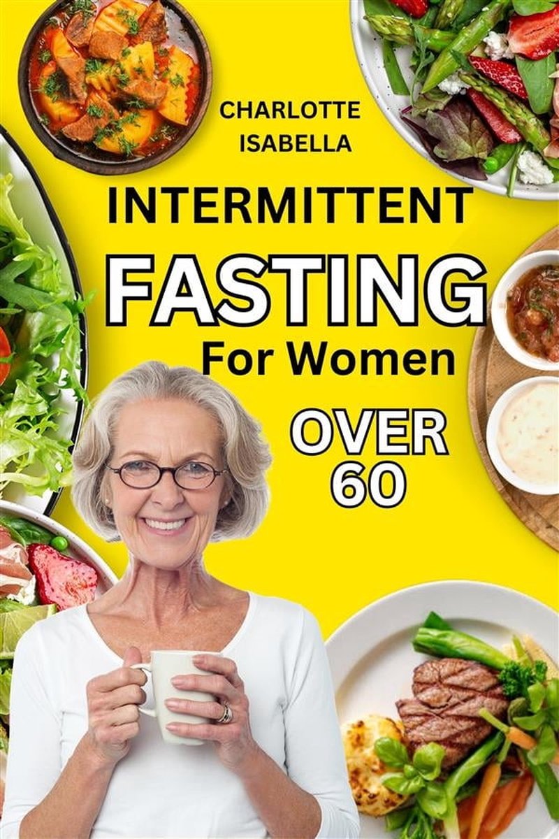 Intermittent Fasting 5 - Intermittent Fasting For Women Over 60 (ebook ...