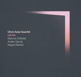 Chris Kase Quartet - Let Go (CD)