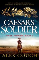 The Mark Antony Series 1 - Caesar's Soldier
