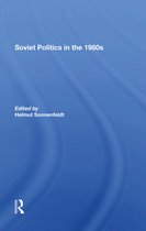 Soviet Politics In The 1980s