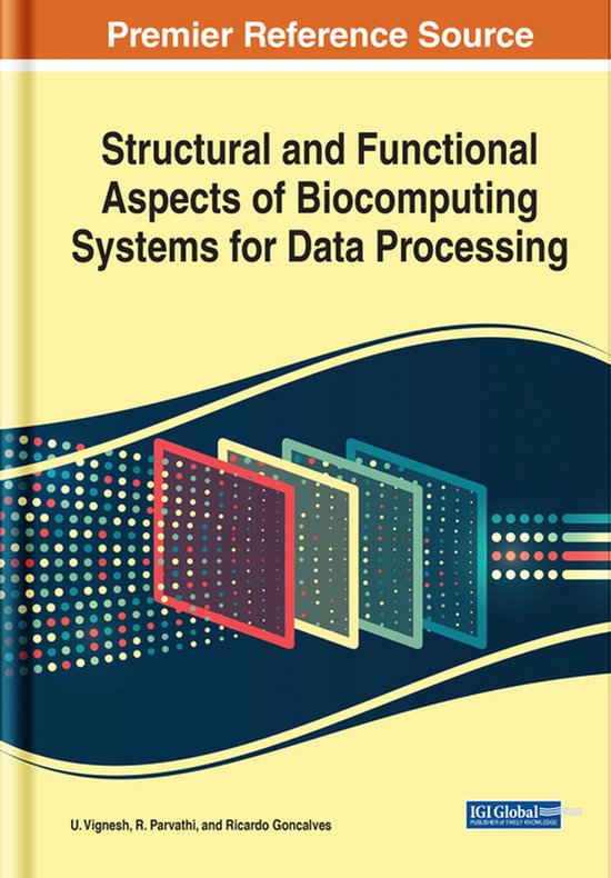 Structural and Functional Aspects of Biocomputing Systems for Data ...