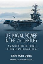 U.S. Naval Power in the 21st Century