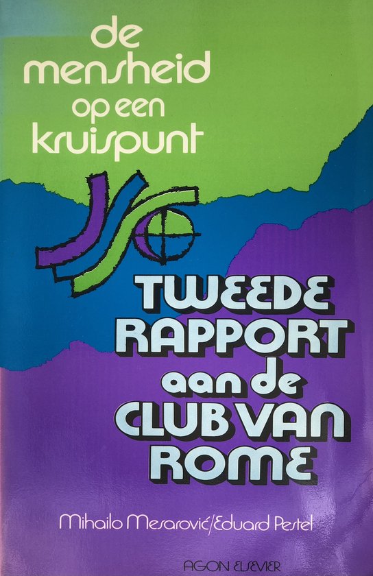 Titel 'De Mensheid op een kruispunt', tweede rapport aan de Club van Rome. De cover toont een gestileerde wereldbol in groen, paars en blauw.